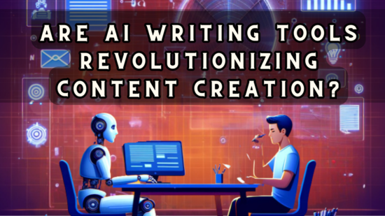 Digital artwork posing the question 'Are AI Writing Tools Revolutionizing Content Creation?' with a human and a robot facing each other over a computer, symbolizing the integration of AI in creative processes