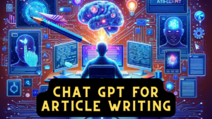 chat gpt article writing